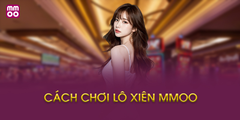 Công Thức Tính Tiền Thắng Lô Xiên MMOO